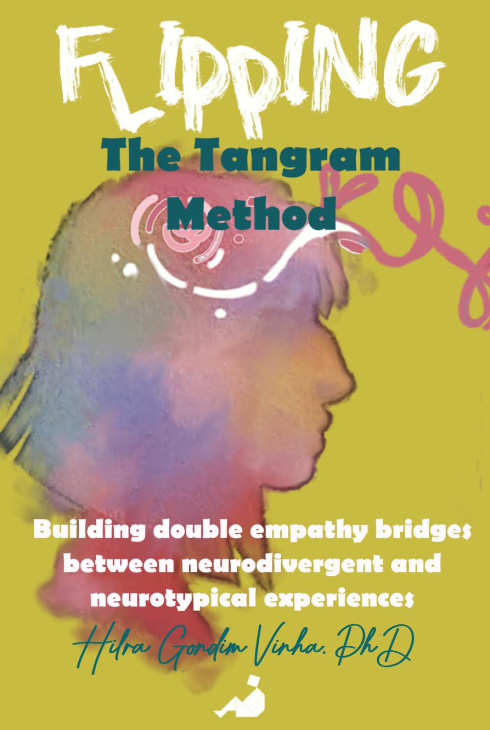 Flipping the Tangram Method: Building double empathy bridges between neurodivergent and neurotypical experiences