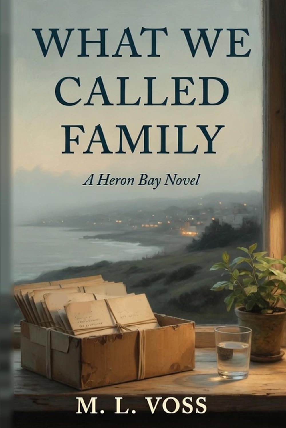 What We Called Family: A Heron Bay Novel