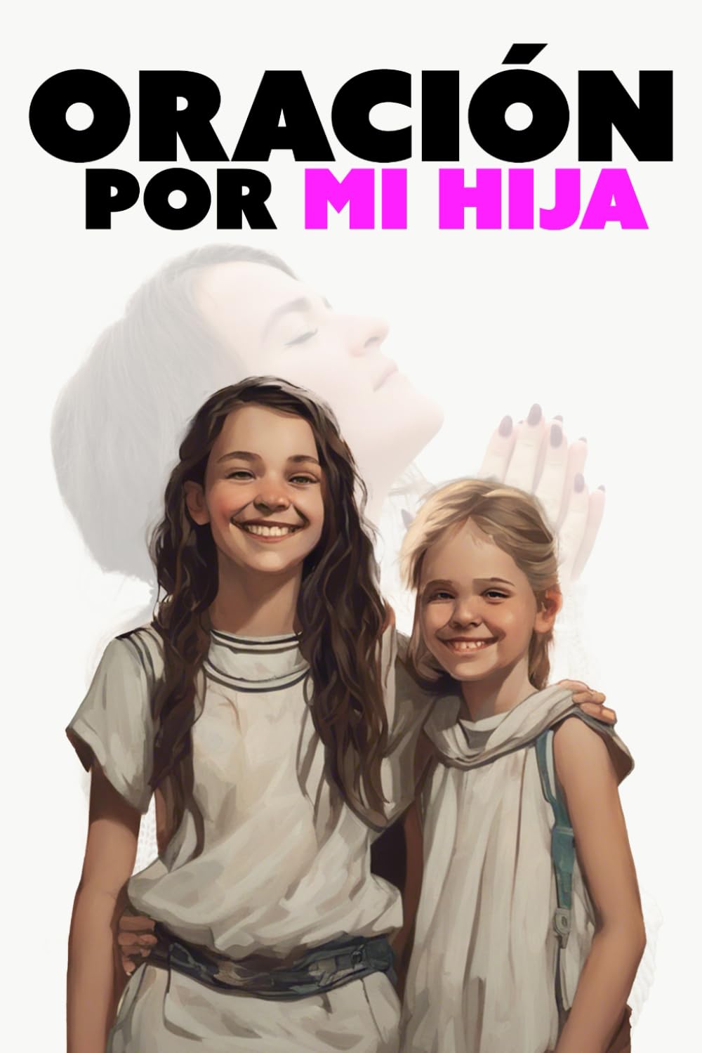 Oración por mi Hija: Con una promesa bíblica (Spanish Edition)