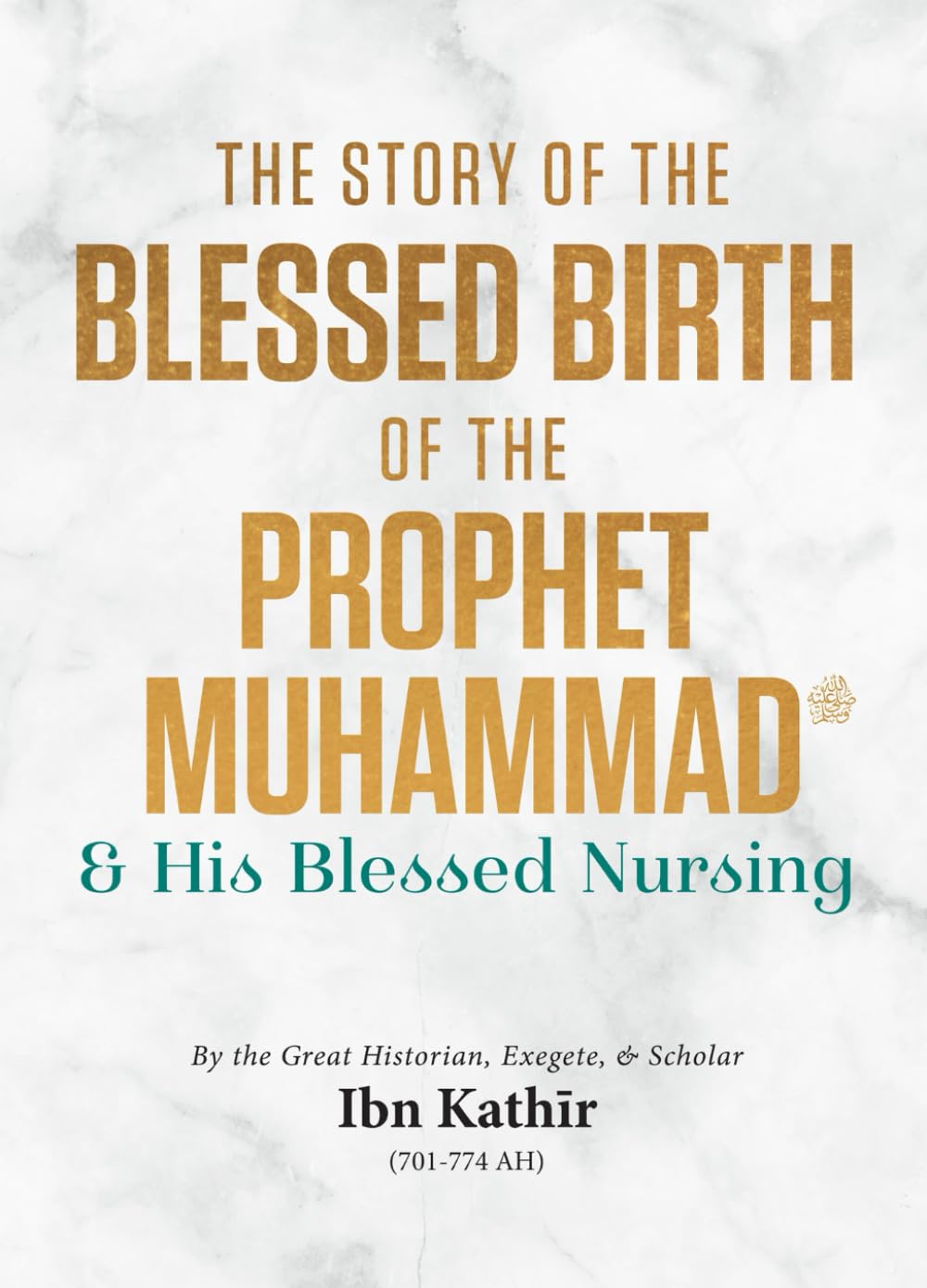 The Story of the Blessed Birth of the Prophet Muhammad ﷺ and his Blessed Nursing