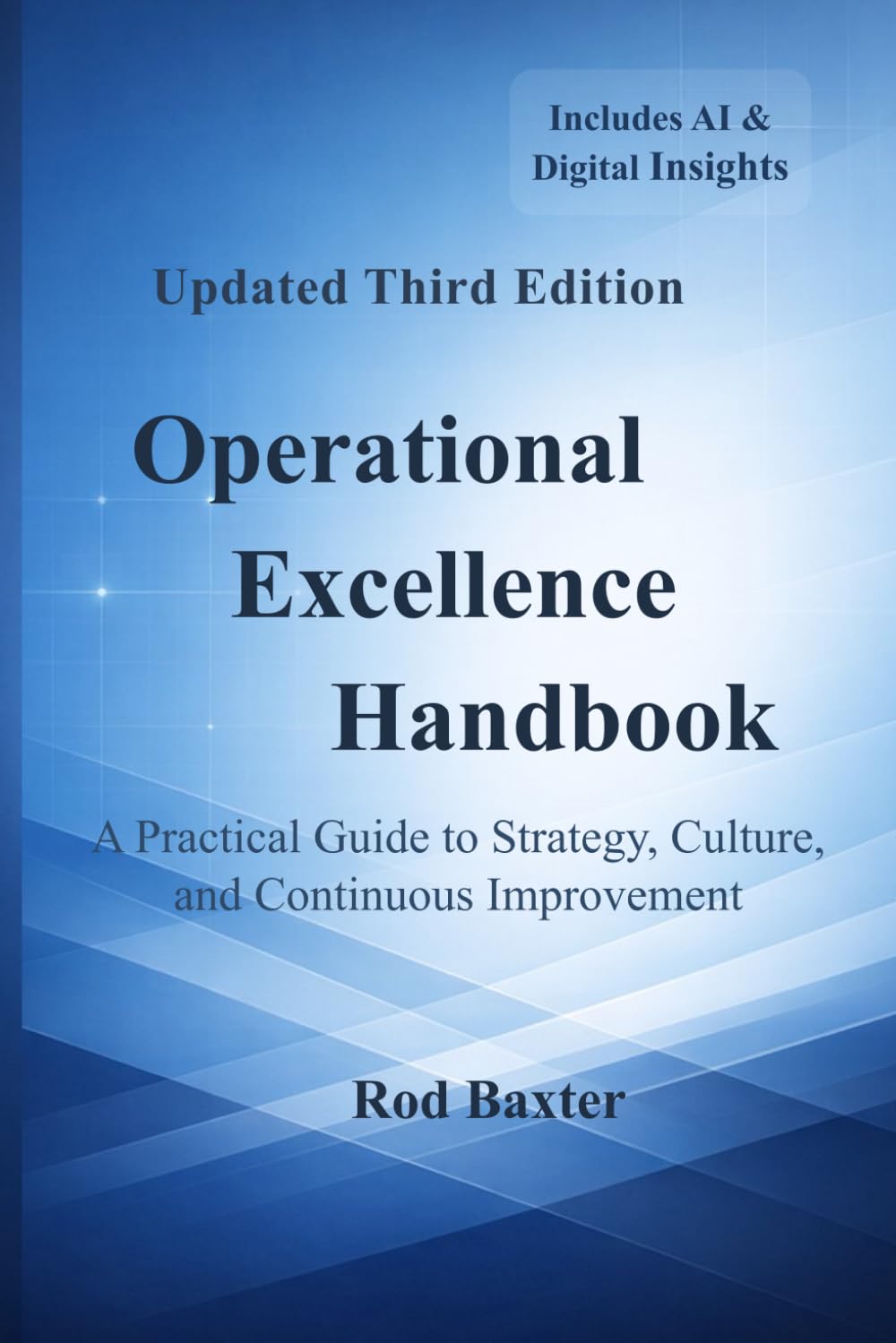 Operational Excellence Handbook: A Practical Guide to Strategy, Culture, and Continuous Improvement (Value Generation Partners, LLC)