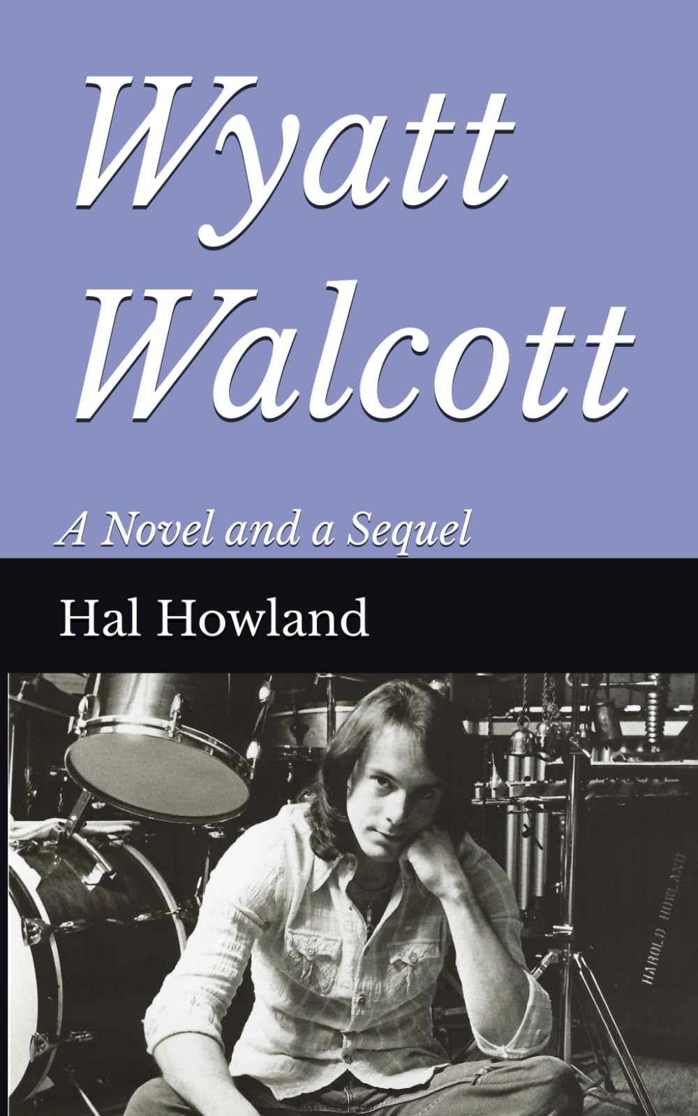 Wyatt Walcott: A Novel
