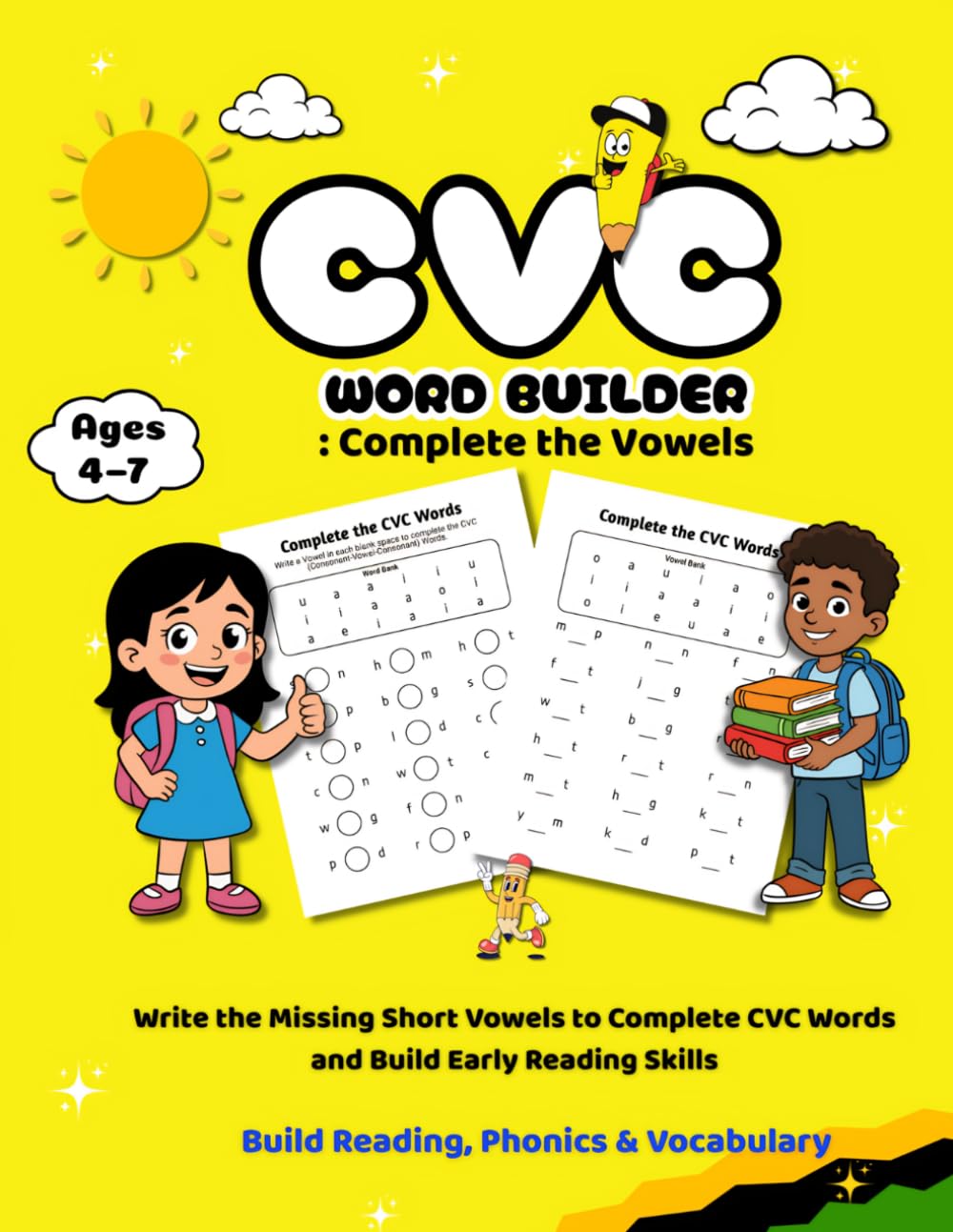 CVC Word Builder: Complete the Vowels: Write the Missing Short Vowels to Complete CVC Words and Build Early Reading Skills
