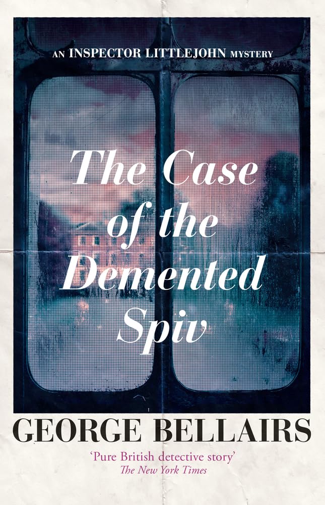 The Case of the Demented Spiv (The Inspector Littlejohn Mysteries)