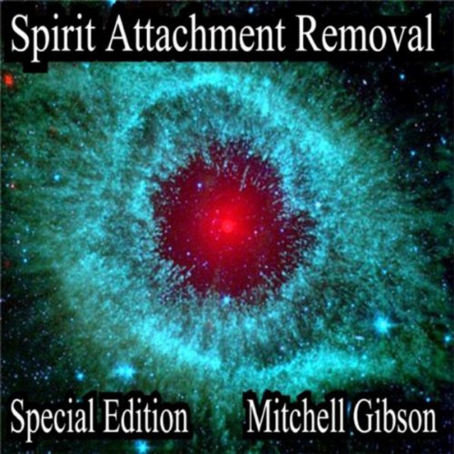 Spirit Attachment Removal Mitchell Gibson