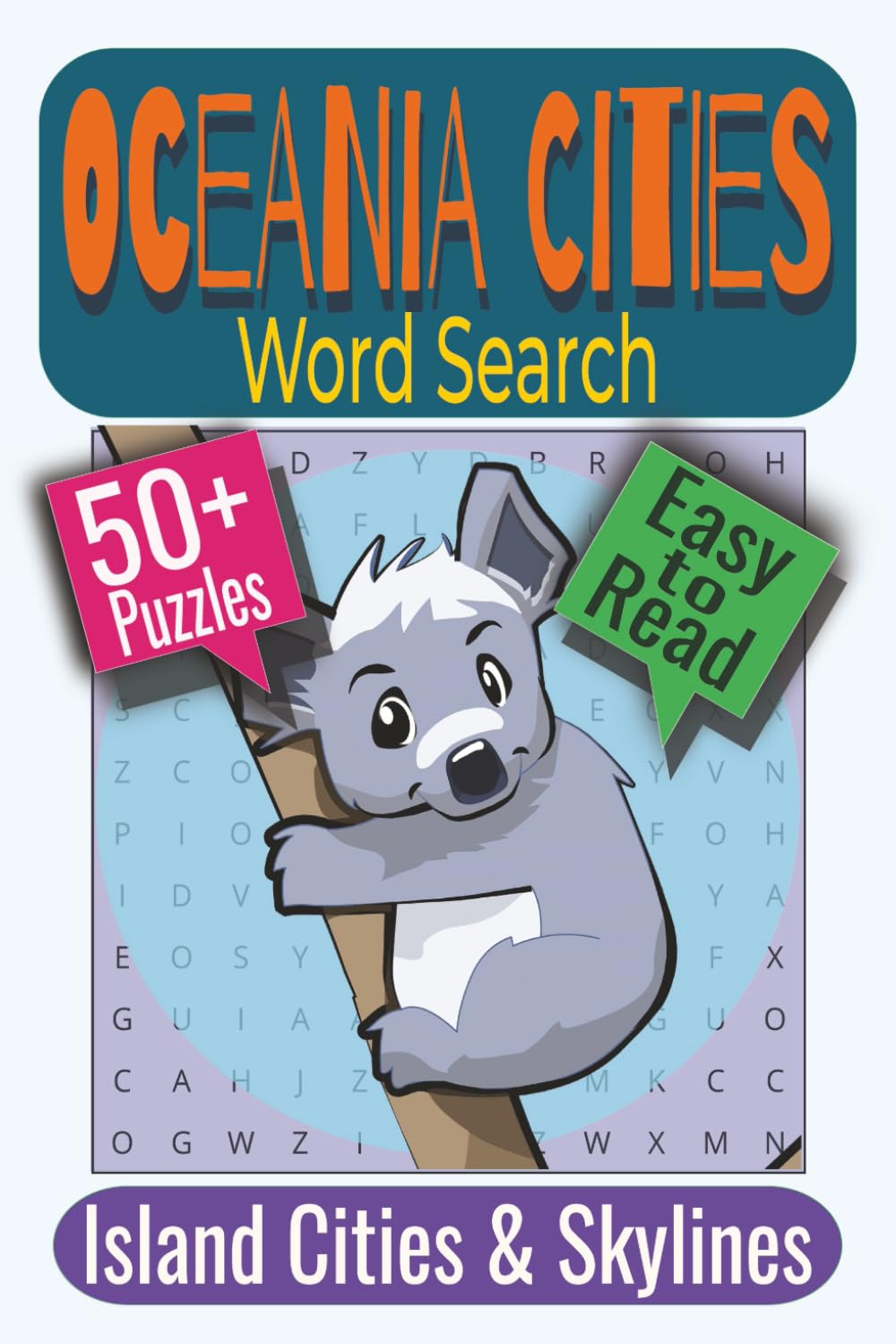Oceania Cities Word Search Puzzle Book: Puzzles Featuring Cities, Towns, Island Destinations