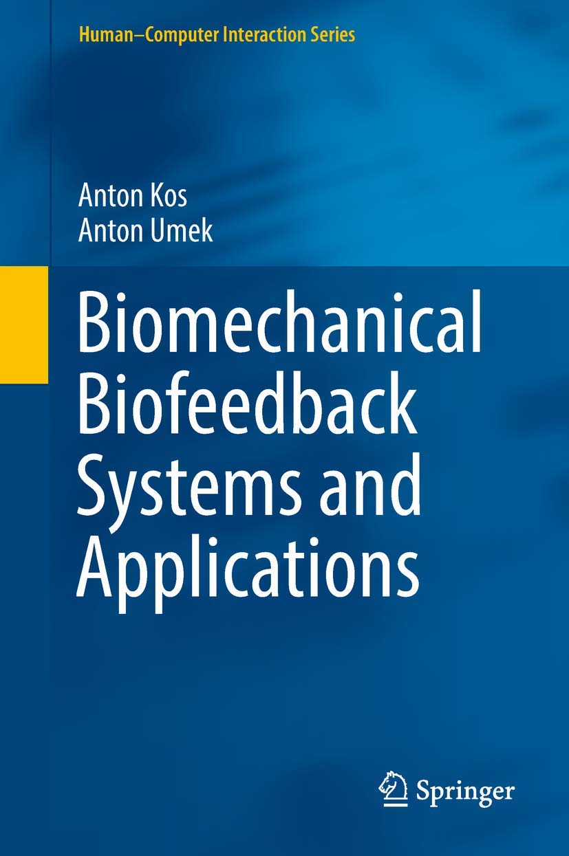 Biomechanical Biofeedback Systems and Applications (Human-computer Interaction) view 3
