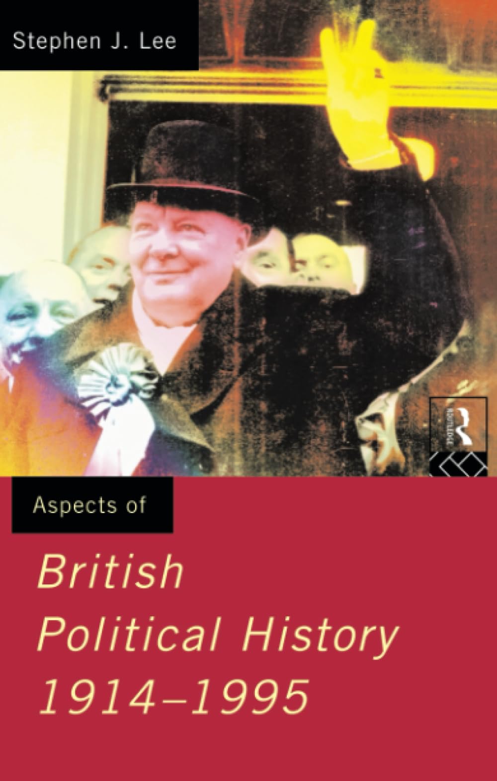 Aspects of British Political History 1914-1995