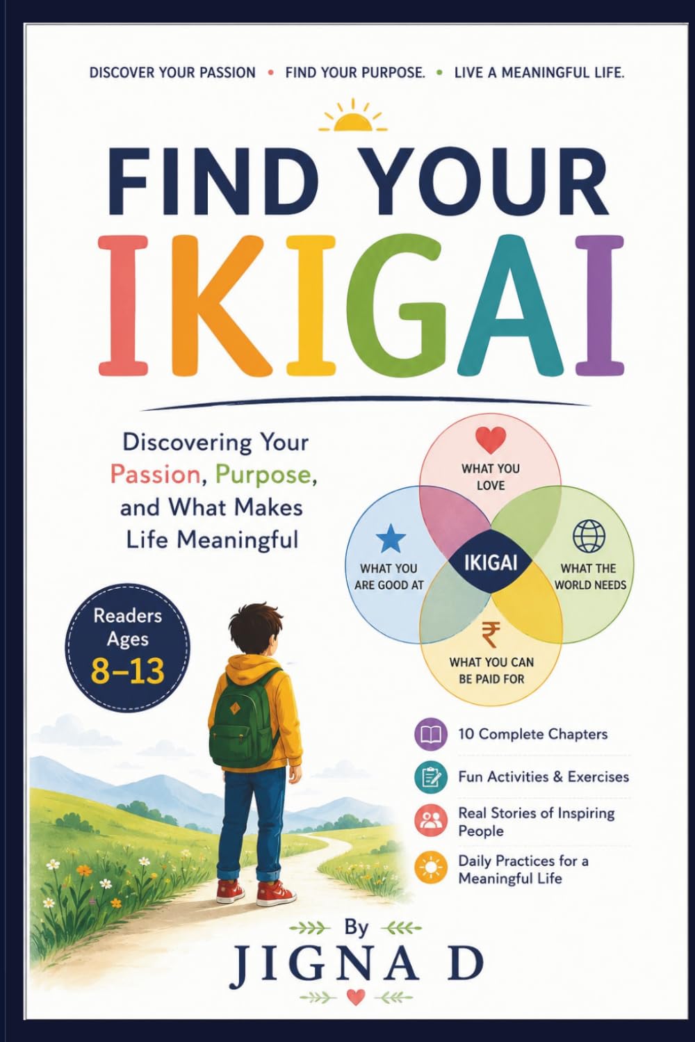 Find Your Ikigai: Discovering Your Passion, Purpose, and What Makes Life Meaningful | For readers aged 8–13