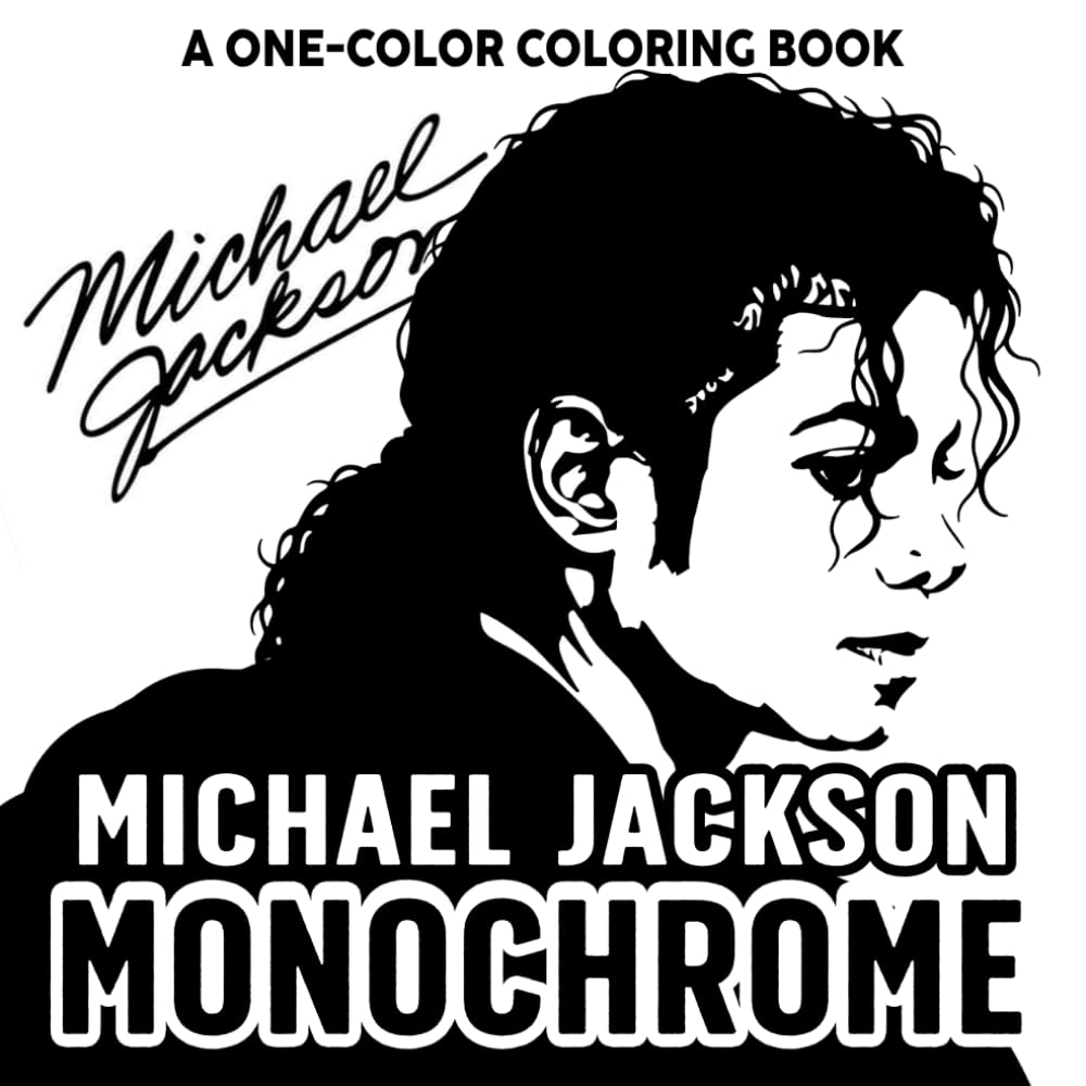 Monochrome Coloring Book: King of Pop Coloring Pages with Famous Celebrity Portraits, Stage Fashion, and Iconic Dance Poses for Adults & Teens Stress Relief