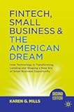 Fintech, Small Business & The American Dream: How Technology Is Transforming Lending and Shaping a New Era of Small Business Opportunity