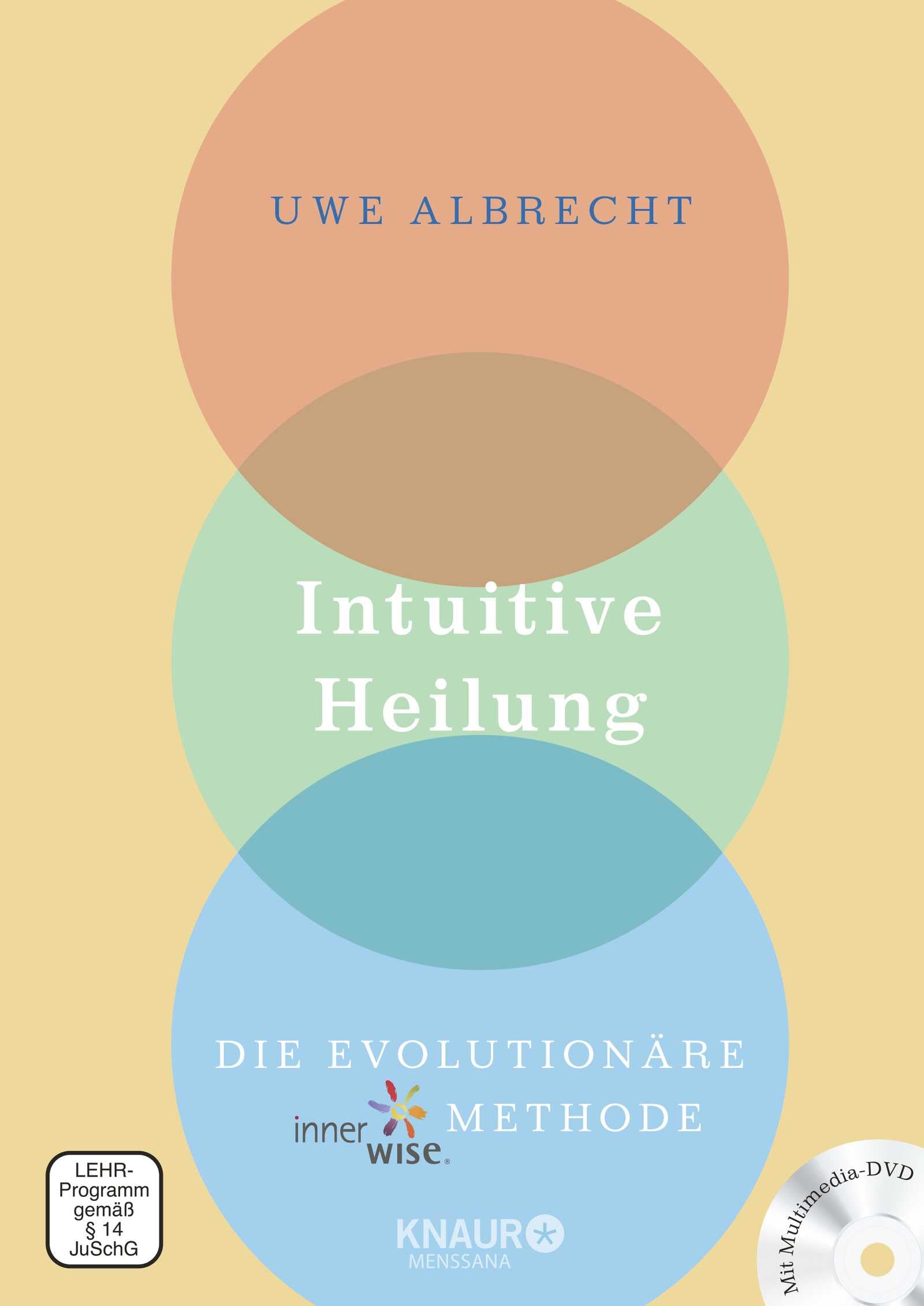 Intuitive Heilung incl. DVD: Die evolutionäre innerwise-Methode