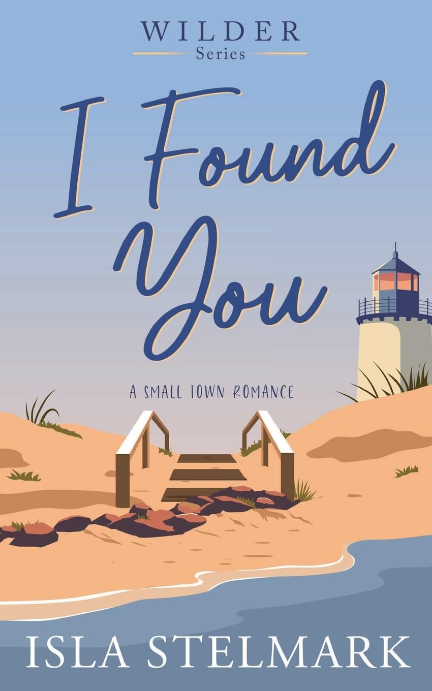I Found You: A Small Town Romance: 1 (Wilder Series)