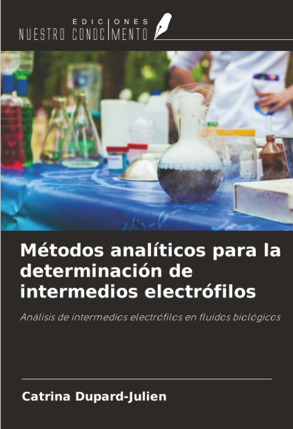 Métodos analíticos para la determinación de intermedios electrófilos: Análisis de intermedios electrófilos en fluidos biológicos