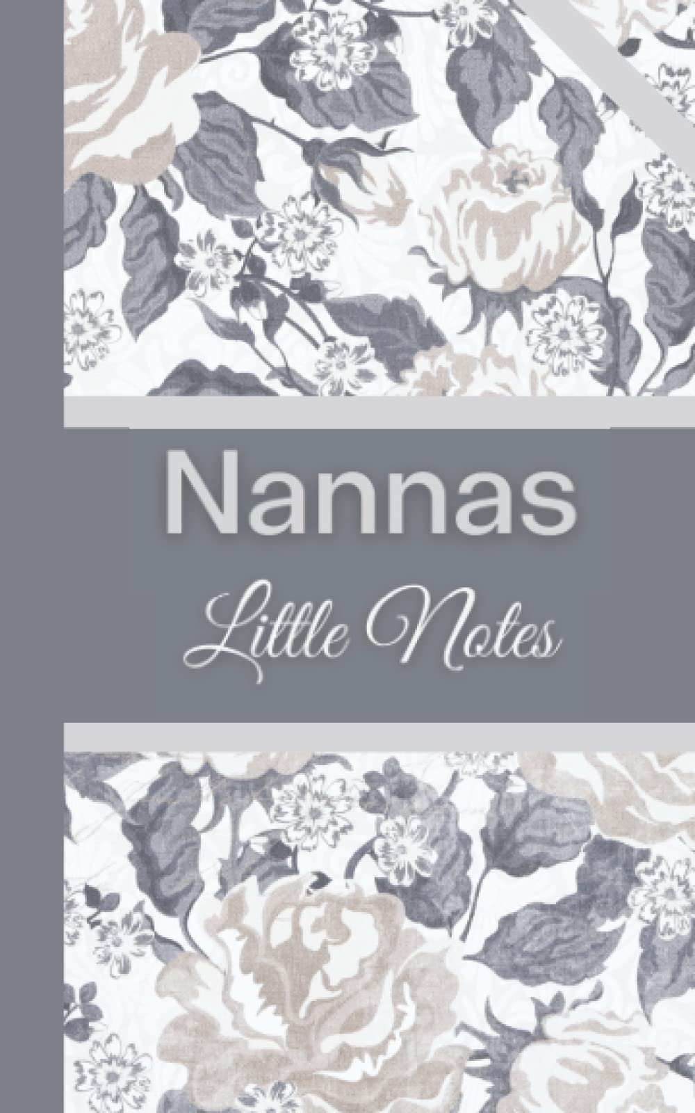 Nannas Little Notes Contacts & Notebook 170 Pages: A Beautiful Notebook Just For Nannas To Keep Records Notes Passwords To Do Lists And More