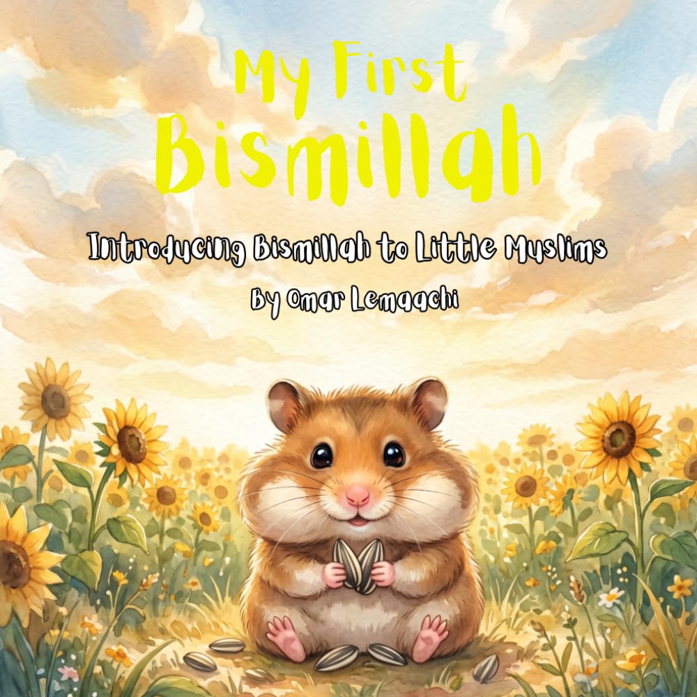 My First Bismillah: Introducing Bismillah to Little Muslims