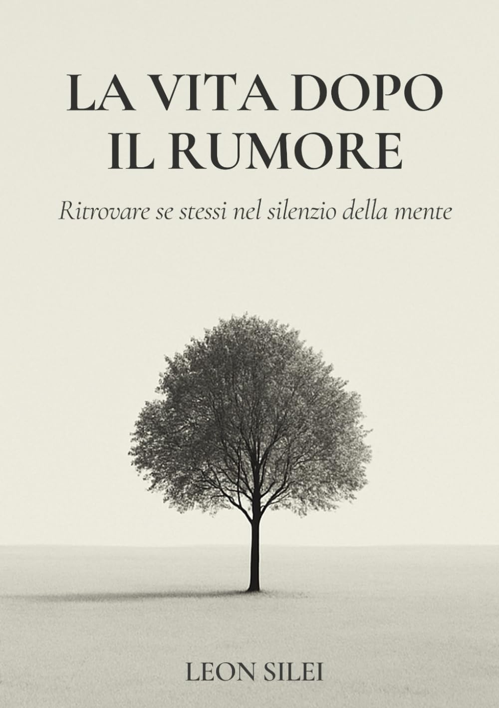 La vita dopo il rumore: Ritrovare sé stessi nel silenzio della mente