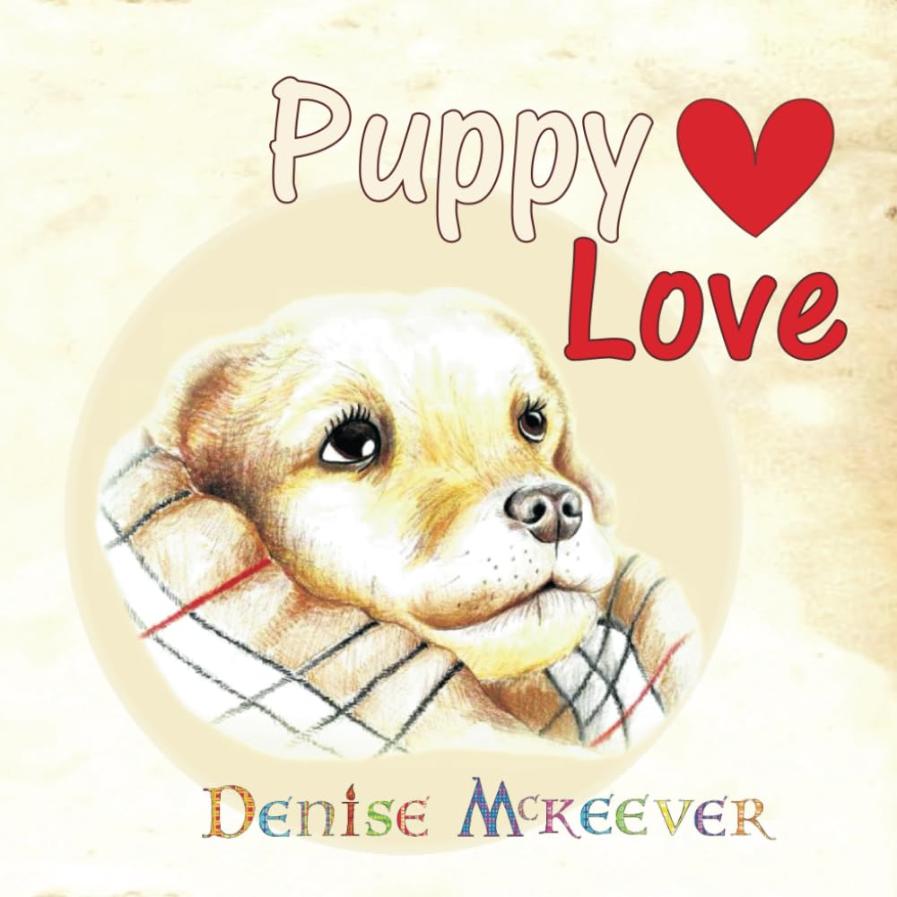 Puppy Love: Babies first book about love (Babies First Books)