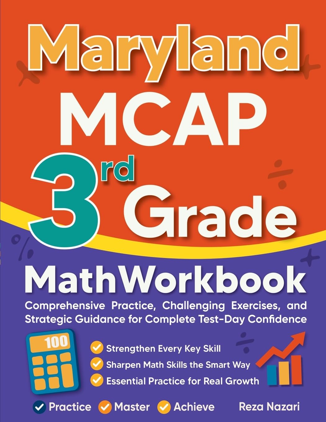 Maryland MCAP 3rd Grade Math Workbook: Comprehensive Practice, Challenging Exercises, and Strategic Guidance for Complete Test-Day Confidence