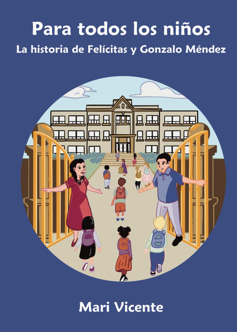 Para todos los niños: La historia de Felícitas y Gonzalo Méndez
