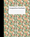 Composition Notebook: Flower Pattern Composition Notebook College Ruled Lined 110 Pages 7.5 x 9.25 Dimension