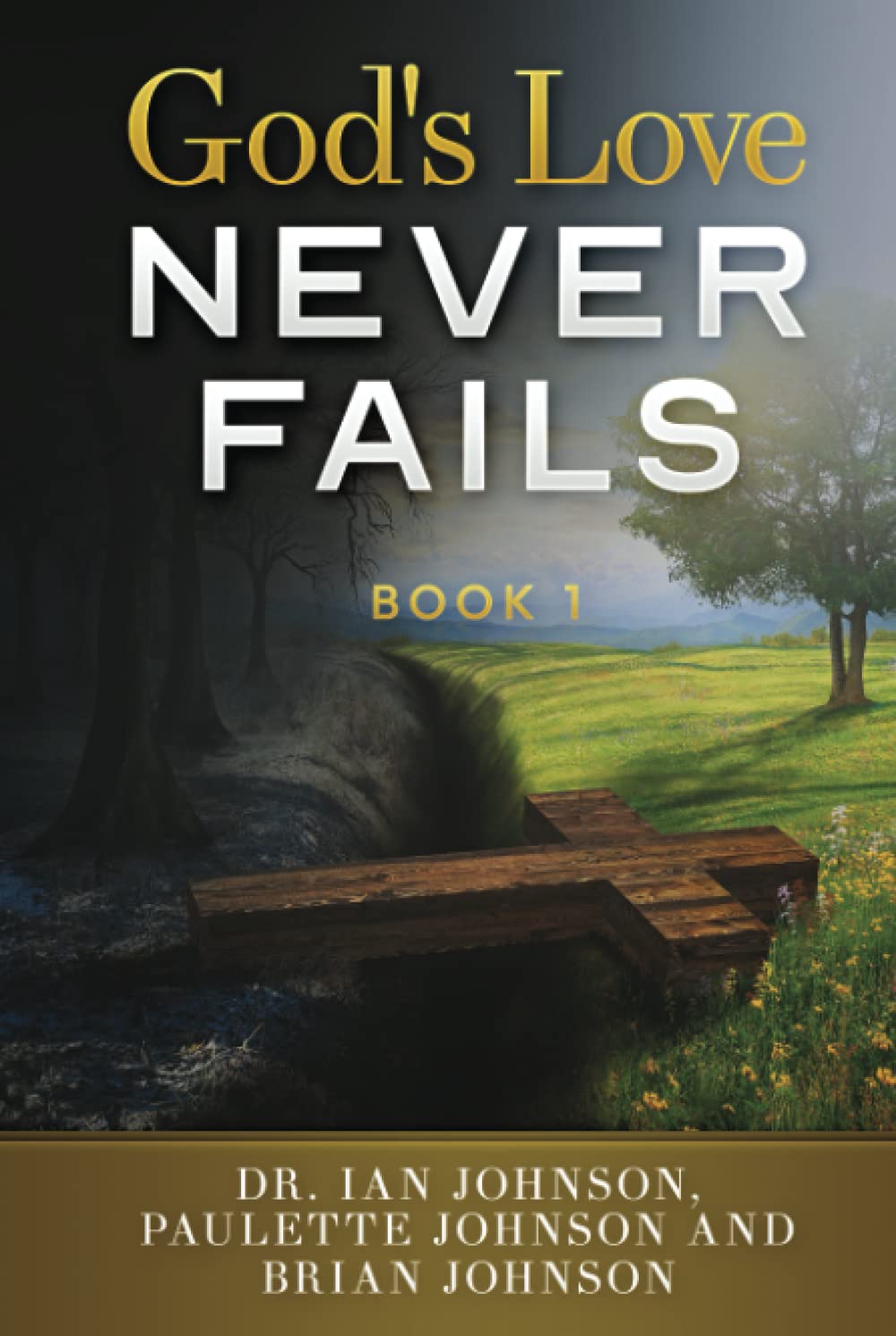 God's Love Never Fails: Book 1