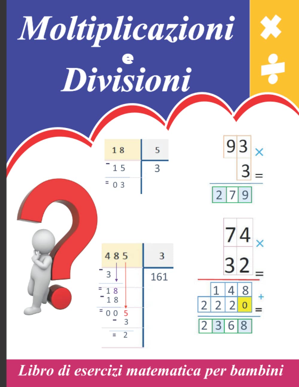 Moltiplicazioni e divisioni a più cifre