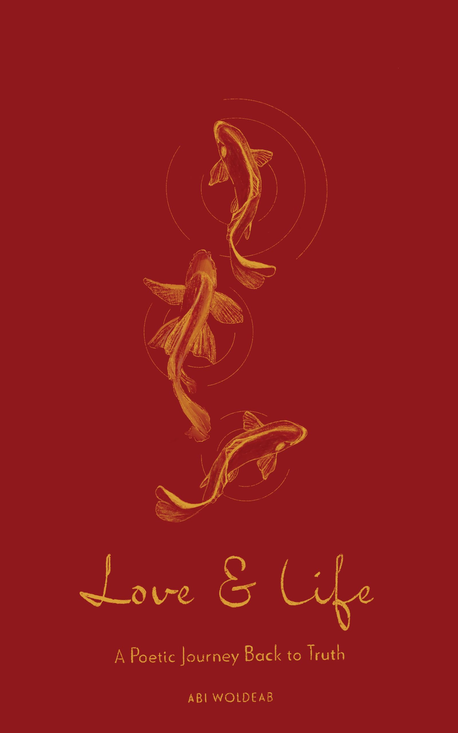 Love & Life: A Poetic Journey Back to Truth