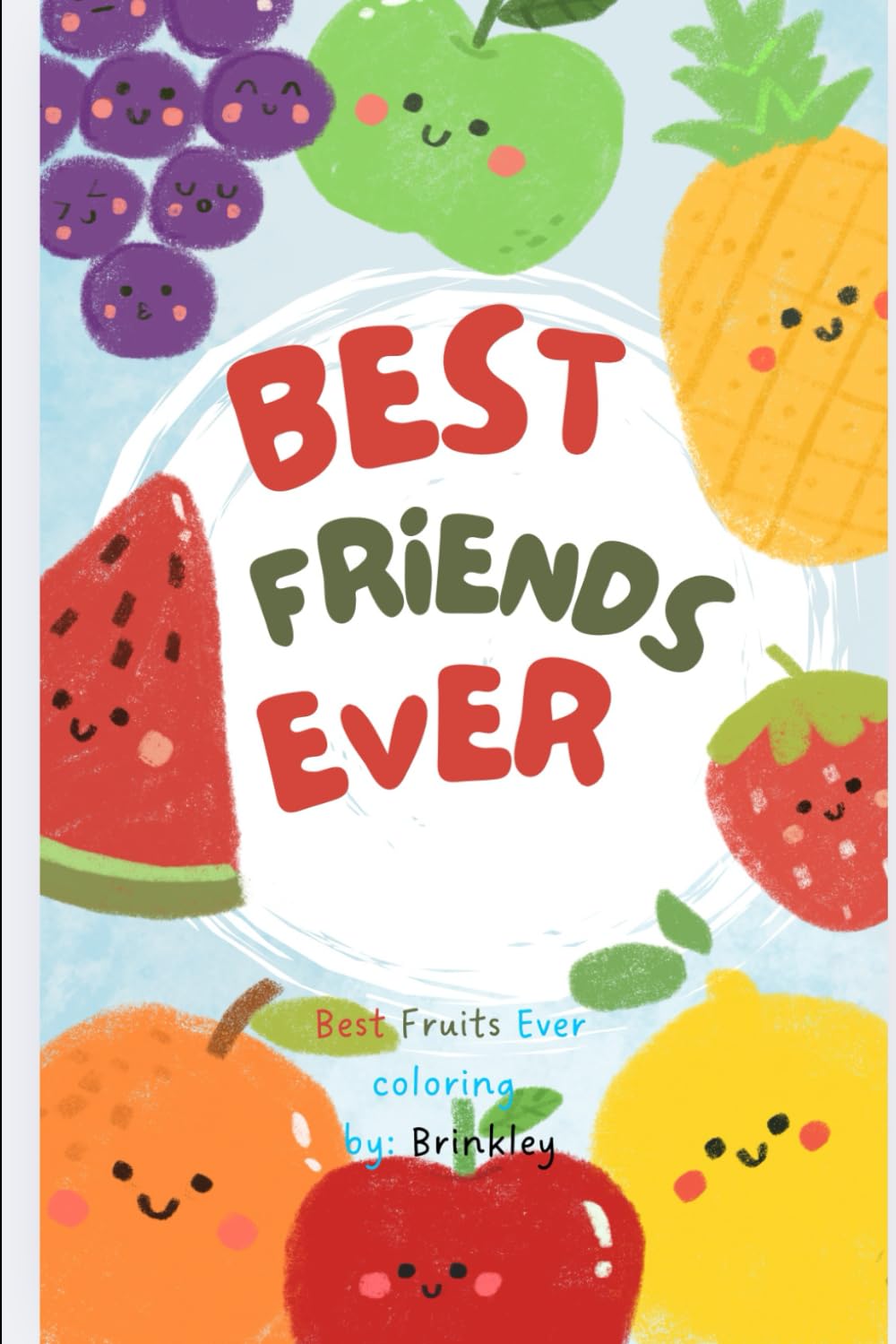 Best Friends Ever- Best fruits ever