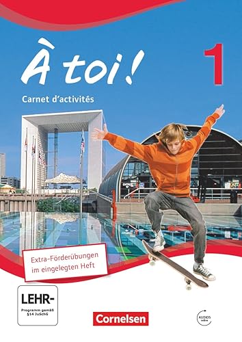 À toi ! - Vierbändige Ausgabe / Band 1 - Carnet d'activités mit Audio-Materialien und eingelegtem Förderheft: Carnet d'activités mit Audios online und ... (À toi !: Vierbändige Ausgabe 2012)