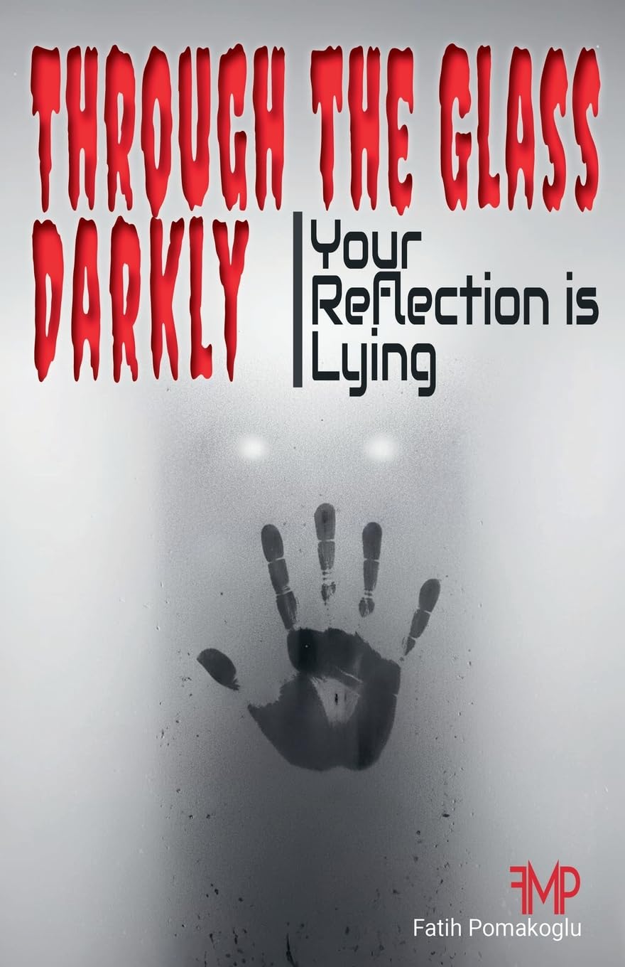Through the Glass Darkly