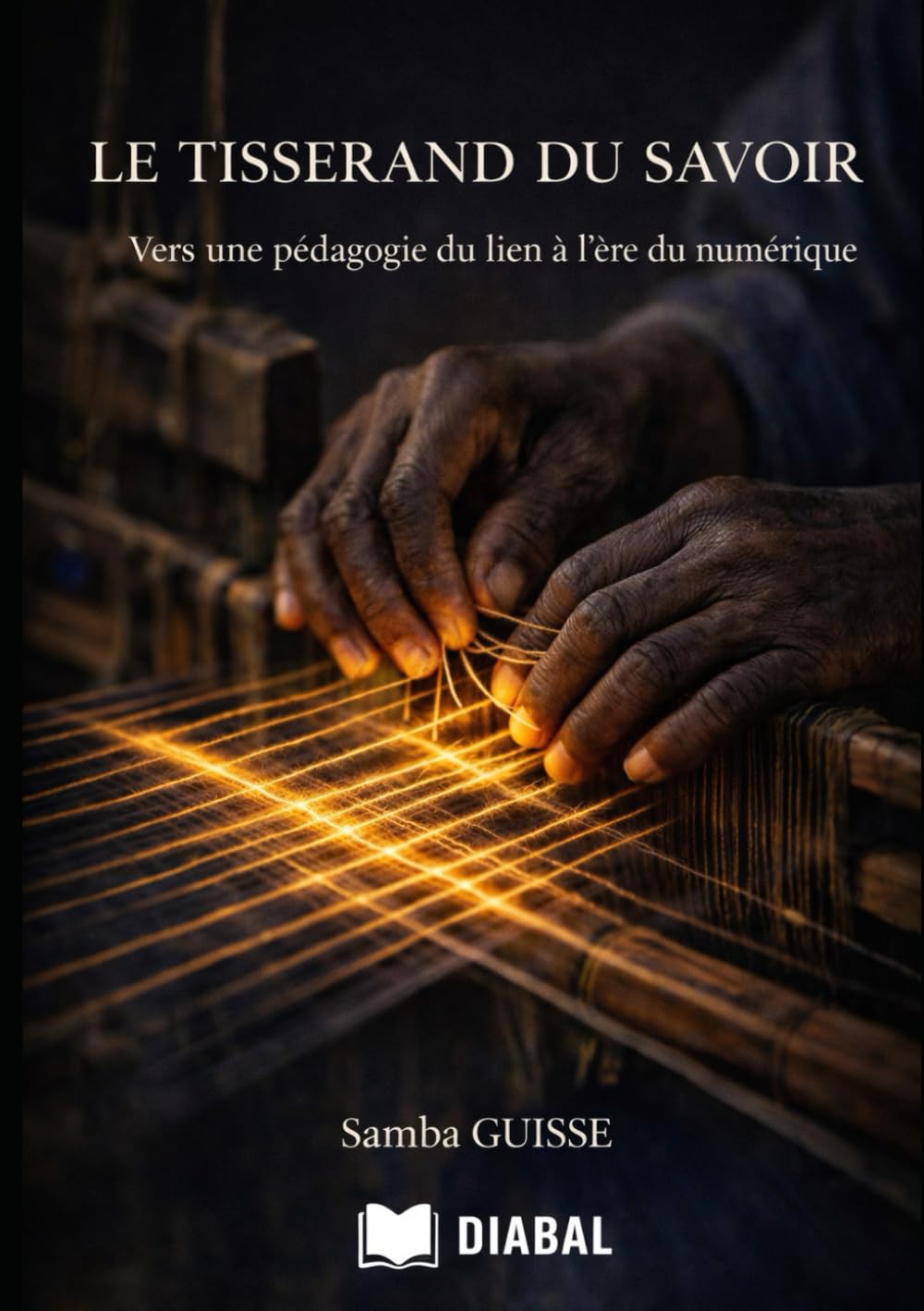 Le Tisserand du Savoir: Vers une pédagogie du lien à l’ère du numérique