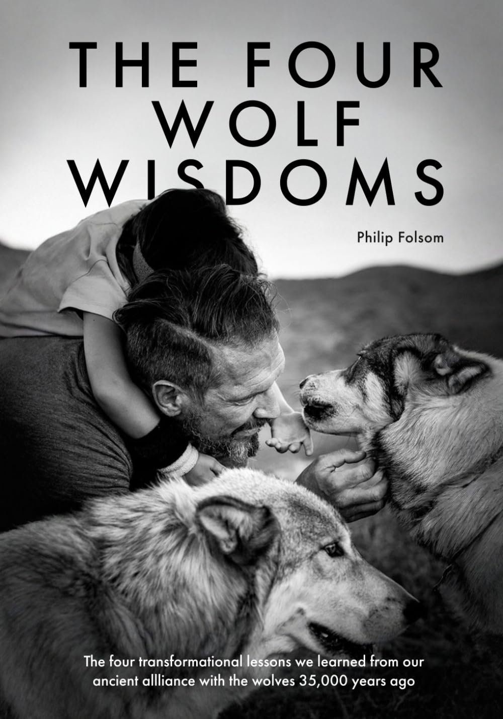 The Four Wolf Wisdoms: Ancient Wisdom for the Modern World