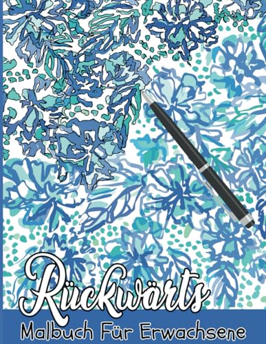 Rückwärts Malbuch für Erwachsene: 50 kreatives Malbuch im Reverse Coloring Stil mit einzigartigen Motiven und Aquarellkunst.