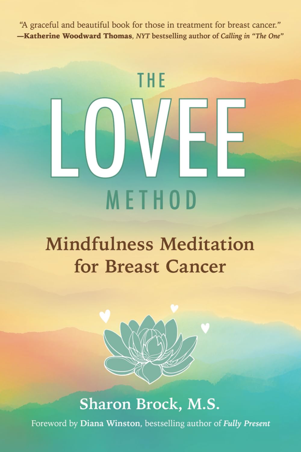 The LOVEE Method: Mindfulness Meditation for Breast Cancer