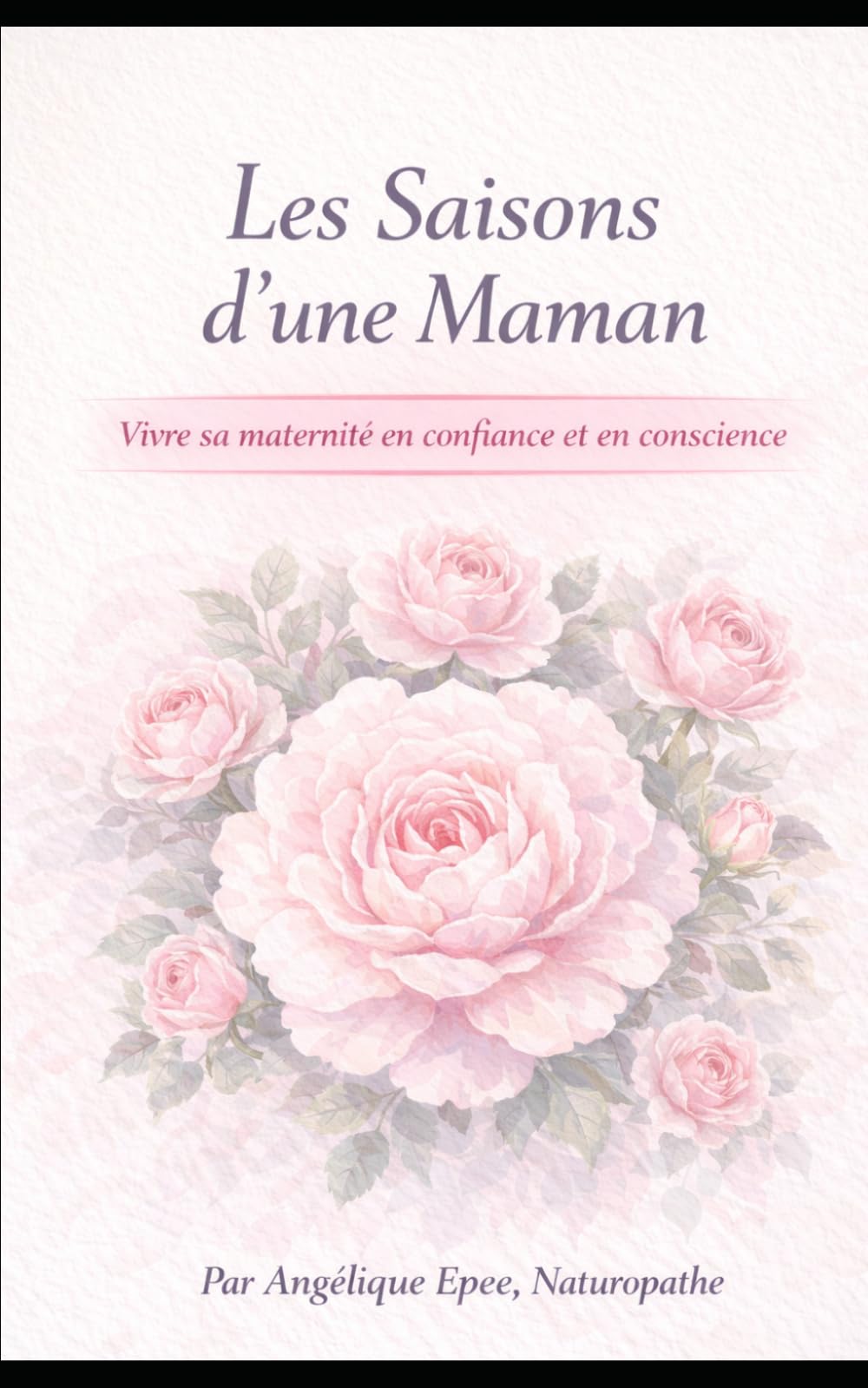 Les saisons d'une maman: Comprendre et accompagner ses hormones avant, pendant et après la grossesse — Guide naturopathique et holistique