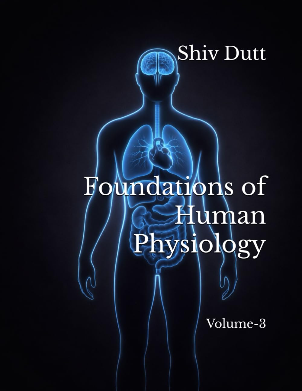 Foundations of Human Physiology: Volume-3: 10