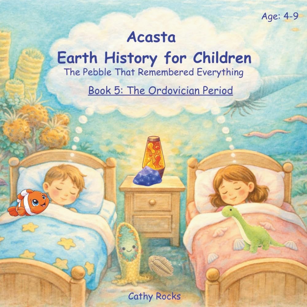 Acasta - Earth History for Children: Book 5: The Ordovician Period - When life looked at the land (Acasta - Bedtime Series about Earth History)