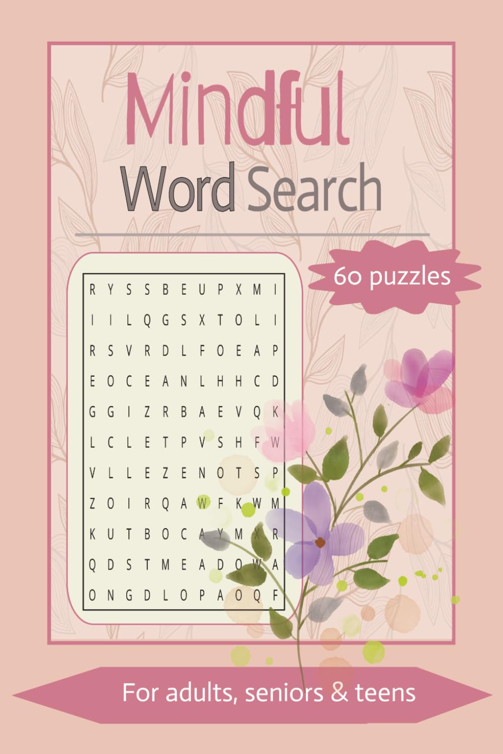Mindful Word Search: Word Search Book about Mindfulness and Intentional Living | 6x9 inches, 110 pages | Puzzle Book for Anxiety Relief and Relaxation