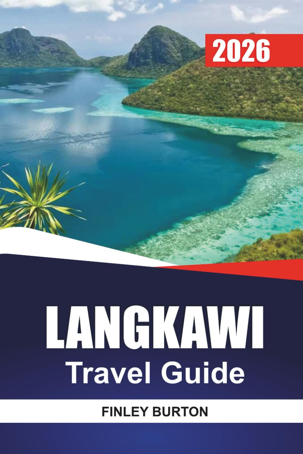 LANGKAWI Travel Guide 2026: Clear and Practical Advice on Costs, Culture, Beaches and Local Dining Spots