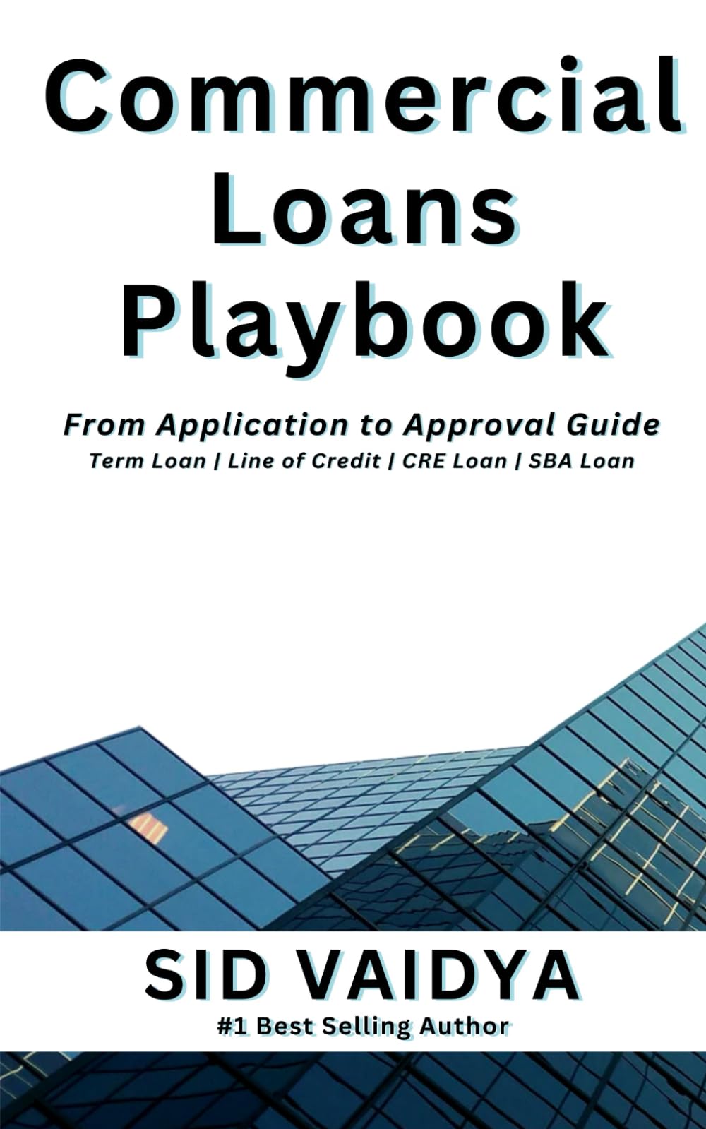 Commercial Loans Playbook: From Application to Approval Guide