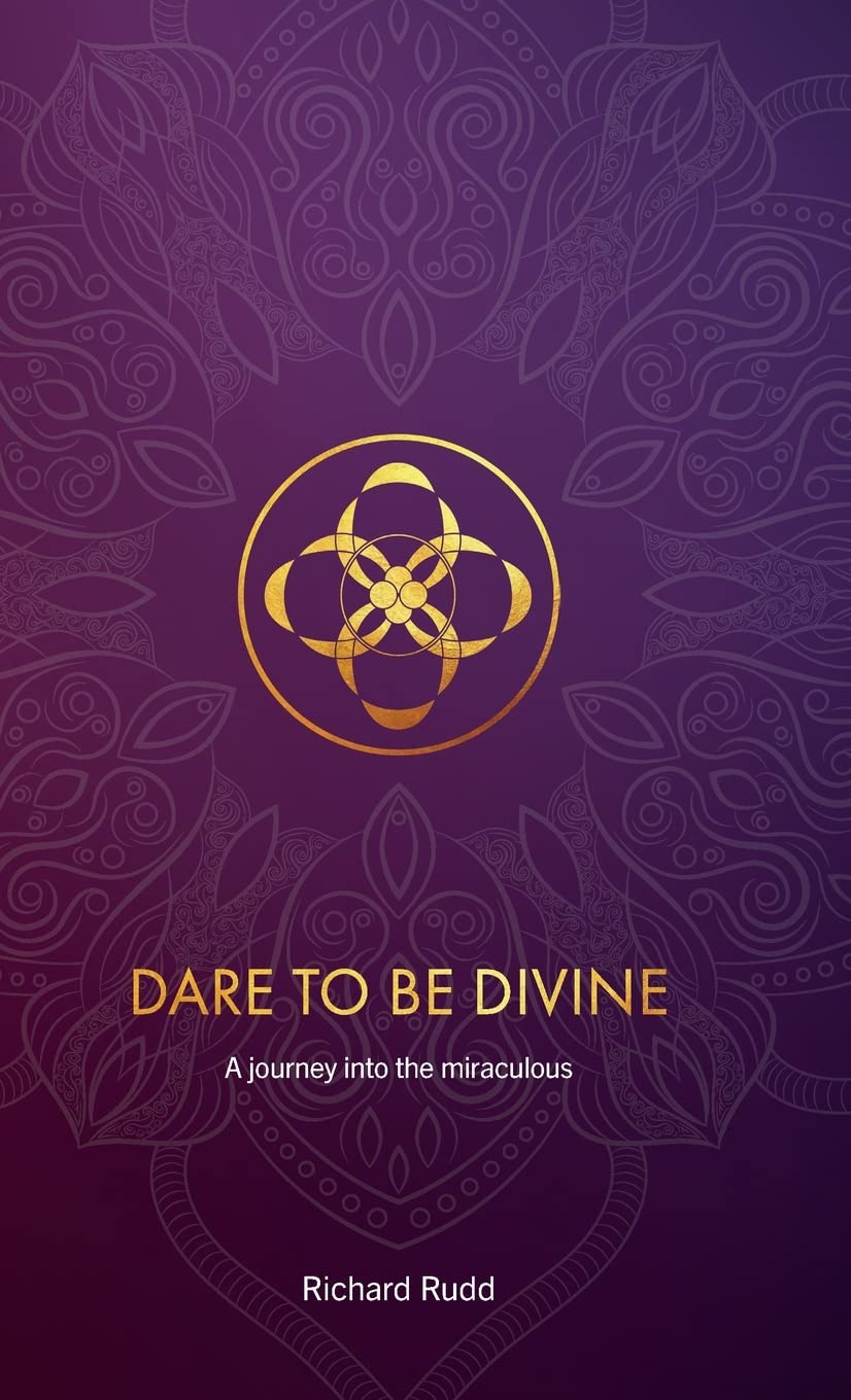 Dare to be Divine: A Journey into the Miraculous