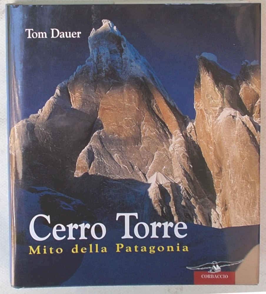Cerro Torre. Mito Della Patagonia - 4