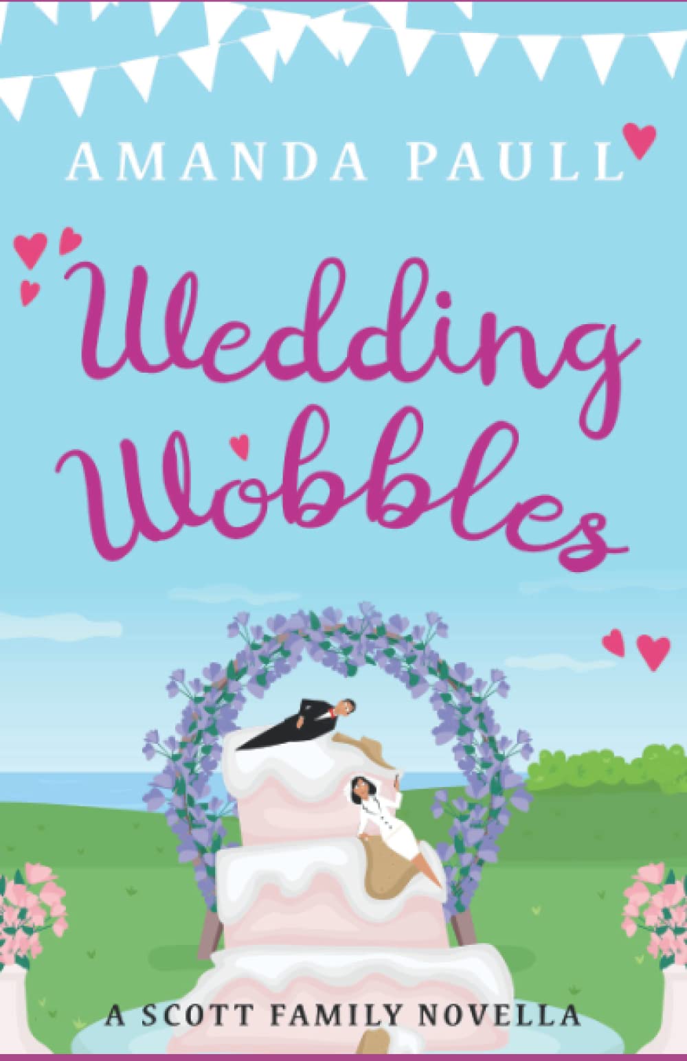 Wedding Wobbles: The hilarious heartwarming conclusion to the Scott Family Series