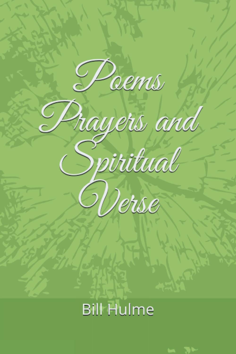 Poems Prayers and Spiritual Verse