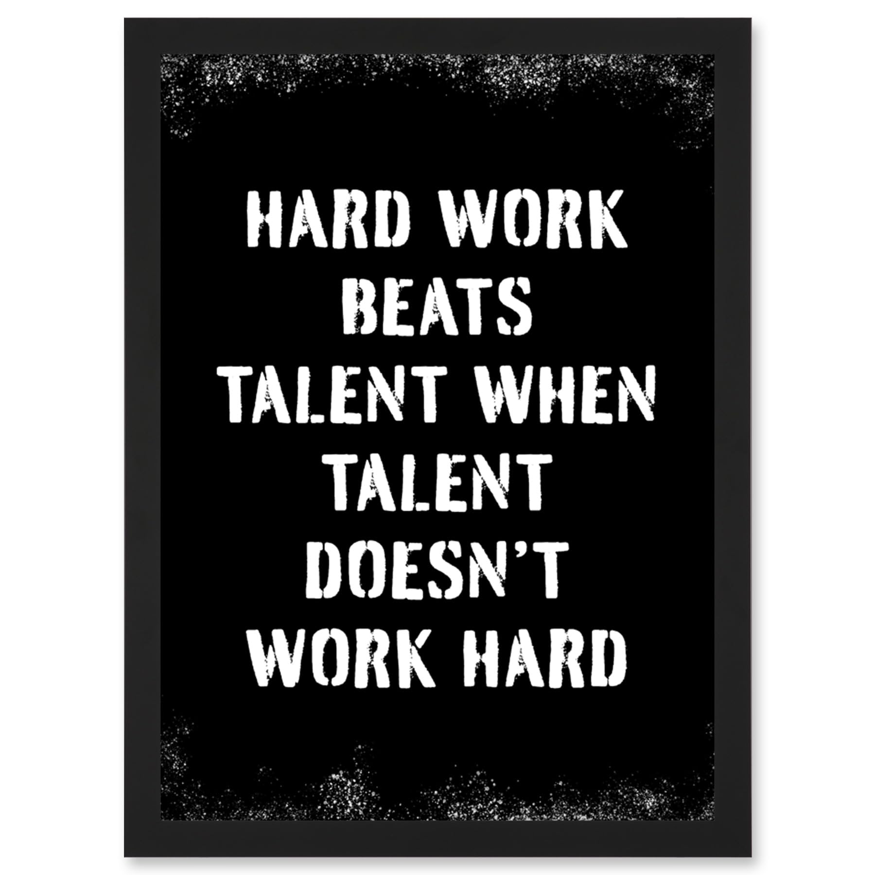 Artery8 Hard Work Beats Talent When Talent Doesn't Work Hard Inspirational Gym Wall Art Artwork Framed Wall Art Print A4