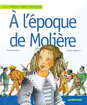 Hardcover A l'époque de Molière [French] Book
