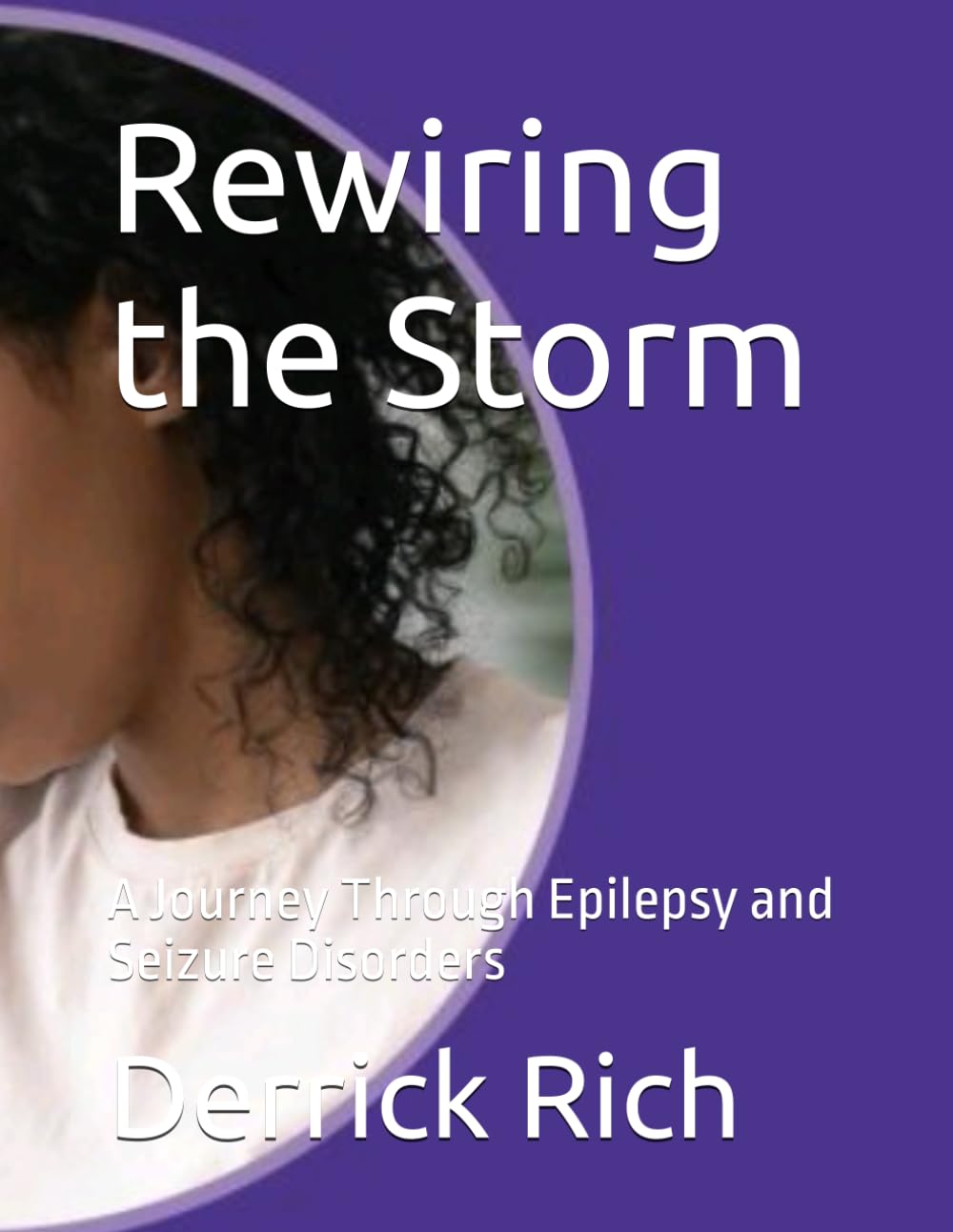 Rewiring the Storm: A Journey Through Epilepsy and Seizure Disorders