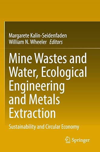 Mine Wastes and Water, Ecological Engineering and Metals Extraction: Sustainability and Circular Economy