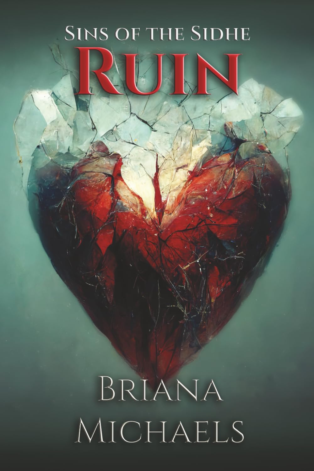 Ruin: 10 (Sins of the Sidhe)